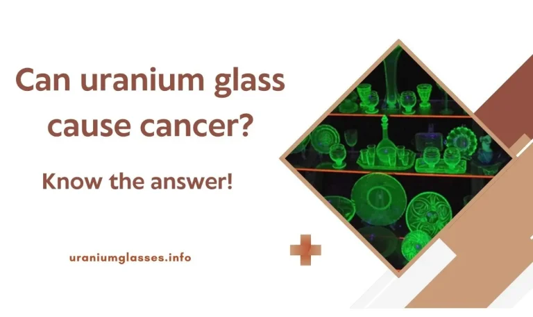 Can uranium glass cause cancer